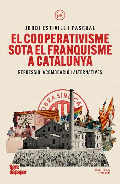 EL COOPERATIVISME SOTA EL FRANQUISME A CATALUNYA | 9791387645304 | ESTIVILL I PASCUAL, JORDI | Galatea Llibres | Librería online de Reus, Tarragona | Comprar libros en catalán y castellano online