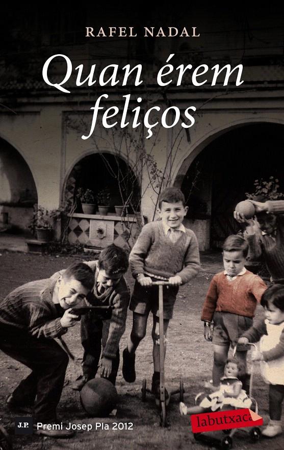 QUAN ÉREM FELIÇOS | 9788499306568 | NADAL, RAFEL | Galatea Llibres | Llibreria online de Reus, Tarragona | Comprar llibres en català i castellà online