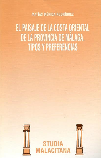 PAISAJE DE LA COSTA ORIENTAL DE LA PROVINCIA DE MA | 9788474966046 | MÉRIDA RODRÍGUEZ, MATÍAS FRANCISCO | Galatea Llibres | Llibreria online de Reus, Tarragona | Comprar llibres en català i castellà online
