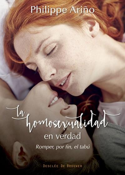 LA HOMOSEXUALIDAD EN VERDAD. ROMPER, POR FIN, EL TABÚ | 9788433028396 | ARIÑO, PHILIPPE | Galatea Llibres | Librería online de Reus, Tarragona | Comprar libros en catalán y castellano online