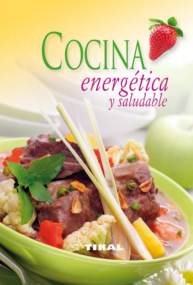 COCINA ENERGÉTICA Y SALUDABLE | 9788499280561 | VARIOS AUTORES | Galatea Llibres | Librería online de Reus, Tarragona | Comprar libros en catalán y castellano online