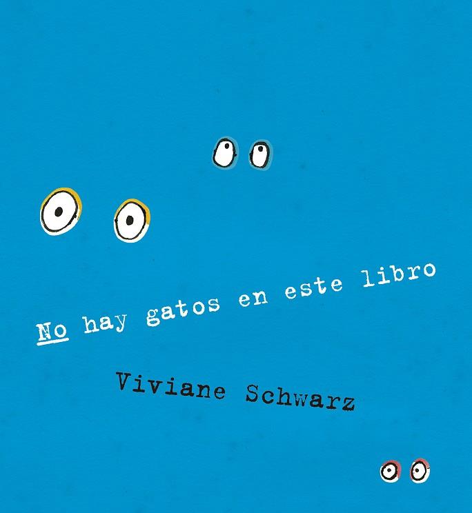 NO HAY GATOS EN ESTE LIBRO | 9788410406902 | SCHWARZ, VIVIANE | Galatea Llibres | Llibreria online de Reus, Tarragona | Comprar llibres en català i castellà online