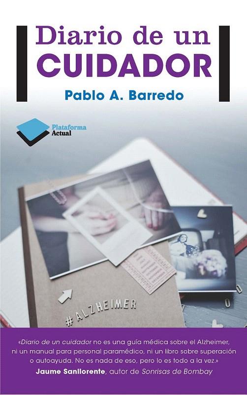 DIARIO DE UN CUIDADOR | 9788415880530 | PABLO BARREDO | Galatea Llibres | Librería online de Reus, Tarragona | Comprar libros en catalán y castellano online