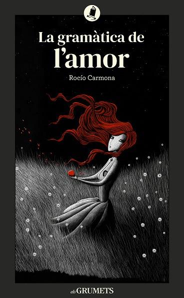 LA GRAMÀTICA DEL AMOR | 9788424677992 | CARMONA FERNÁNDEZ, ROCÍO | Galatea Llibres | Llibreria online de Reus, Tarragona | Comprar llibres en català i castellà online