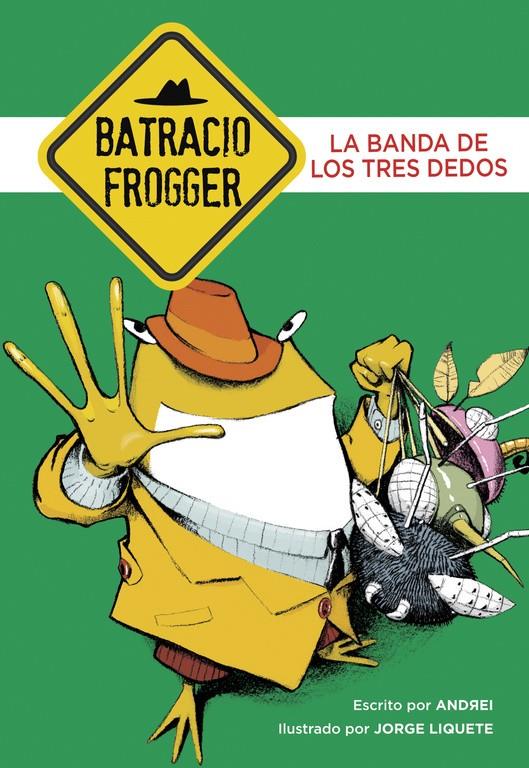 LA BANDA DE LOS TRES DEDOS (UN CASO DE BATRACIO FROGGER 3) | 9788490435090 | GALÁN, JORGE | Galatea Llibres | Llibreria online de Reus, Tarragona | Comprar llibres en català i castellà online