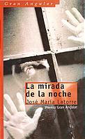 MIRADA DE LA NOCHE, LA | 9788434887954 | LATORRE, JOSE MARIA | Galatea Llibres | Llibreria online de Reus, Tarragona | Comprar llibres en català i castellà online