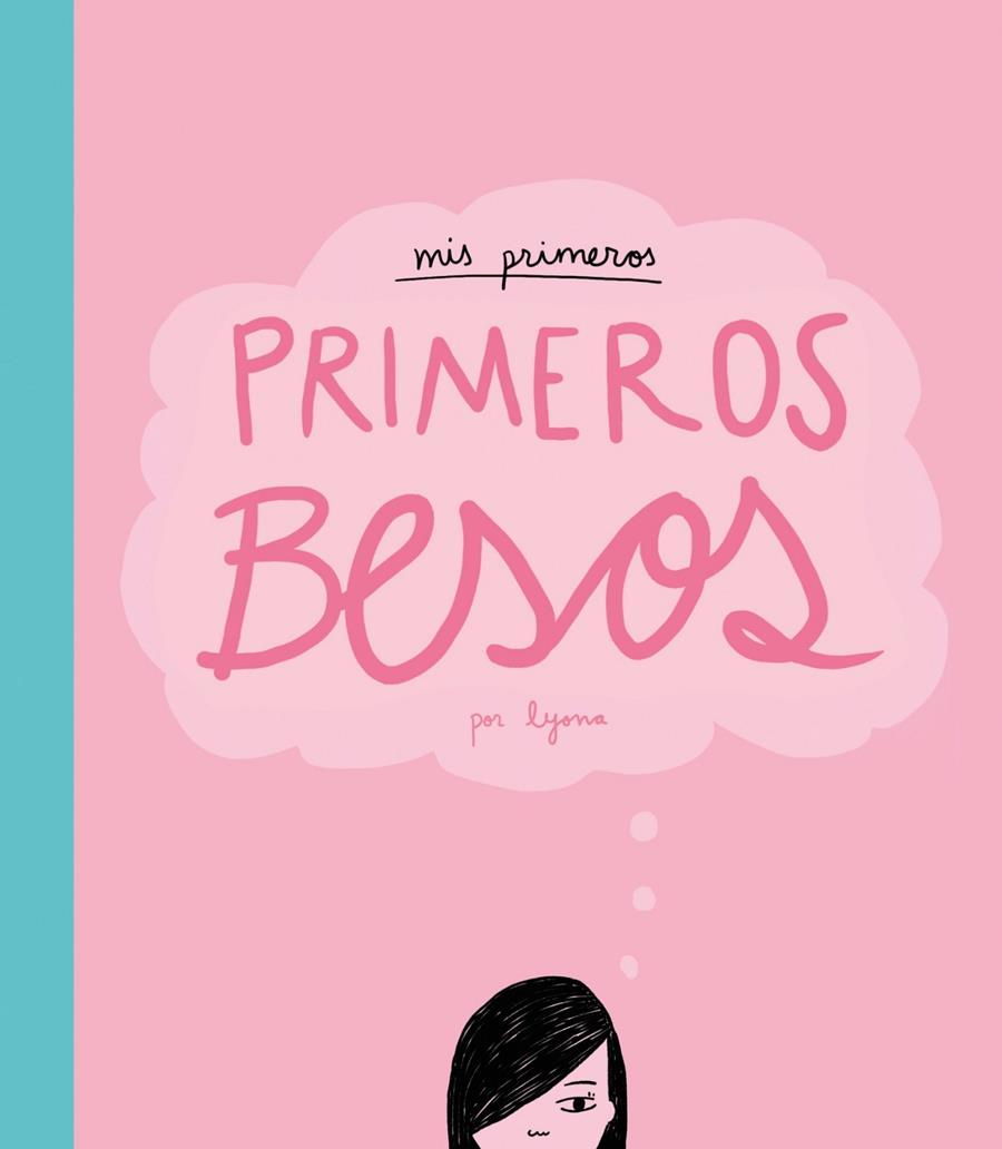 MIS PRIMEROS, PRIMEROS BESOS | 9788415888482 | LYONA | Galatea Llibres | Librería online de Reus, Tarragona | Comprar libros en catalán y castellano online
