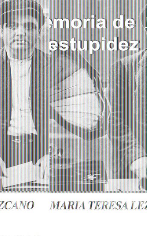 MEMORIA DE LA ESTUPIDEZ | 9788493788810 | LEZCANO, MARIA TERESA | Galatea Llibres | Llibreria online de Reus, Tarragona | Comprar llibres en català i castellà online