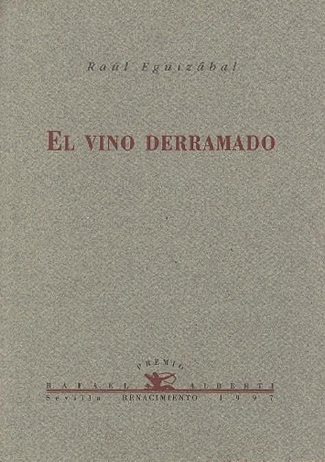 VINO DERRAMADO, EL | 9788489371200 | EGUIZABAL, RAUL | Galatea Llibres | Librería online de Reus, Tarragona | Comprar libros en catalán y castellano online
