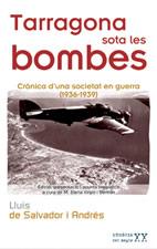 TARRAGONA SOTA LES BOMBES | 9788497911450 | SALVADOR I ANDRÉS, LLUÍS DE | Galatea Llibres | Llibreria online de Reus, Tarragona | Comprar llibres en català i castellà online
