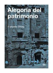 ALEGORIA DEL PATRIMONIO | 9788425222368 | CHOAY, FRANÇOISE | Galatea Llibres | Llibreria online de Reus, Tarragona | Comprar llibres en català i castellà online