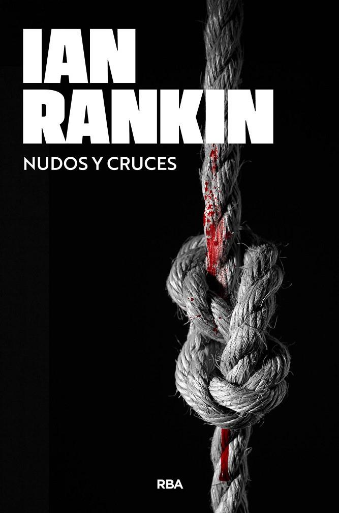 NUDOS Y CRUCES | 9788410981348 | RANKIN, IAN | Galatea Llibres | Librería online de Reus, Tarragona | Comprar libros en catalán y castellano online