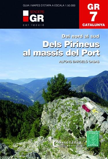 GR-7 DELS PIRINEUS AL MASSIS DEL PORT | 9788490346105 | BARCELÓ CASAS, ALFONS | Galatea Llibres | Librería online de Reus, Tarragona | Comprar libros en catalán y castellano online