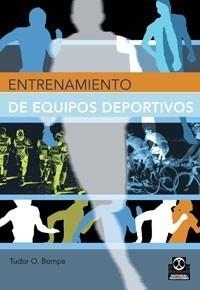 ENTRENAMIENTO DE EQUIPOS DEPORTIVOS (BICOLOR). | 9788480195355 | BOMPA, TUDOR O.. | Galatea Llibres | Librería online de Reus, Tarragona | Comprar libros en catalán y castellano online