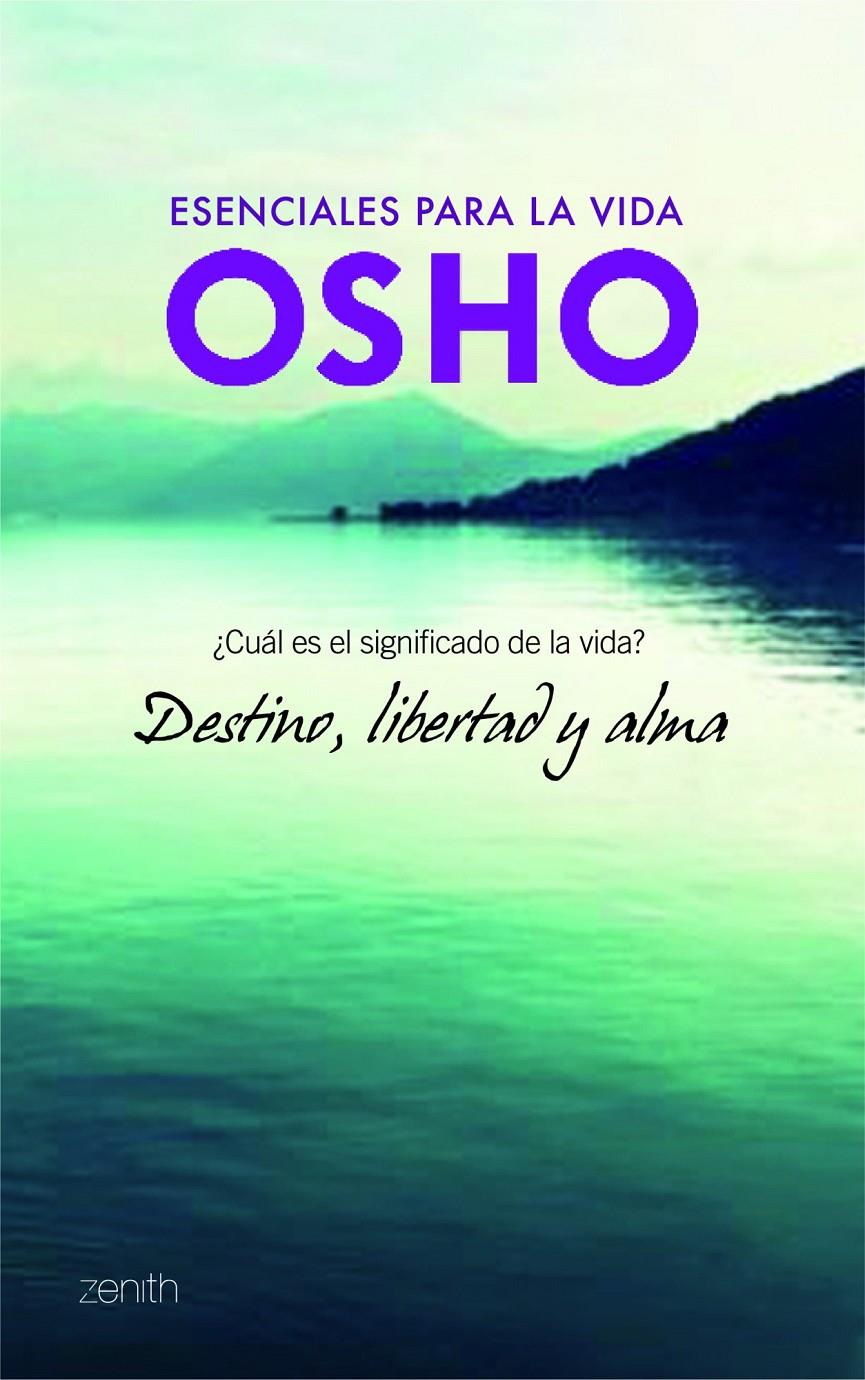 DESTINO, LIBERTAD Y ALMA | 9788408103721 | OSHO | Galatea Llibres | Librería online de Reus, Tarragona | Comprar libros en catalán y castellano online