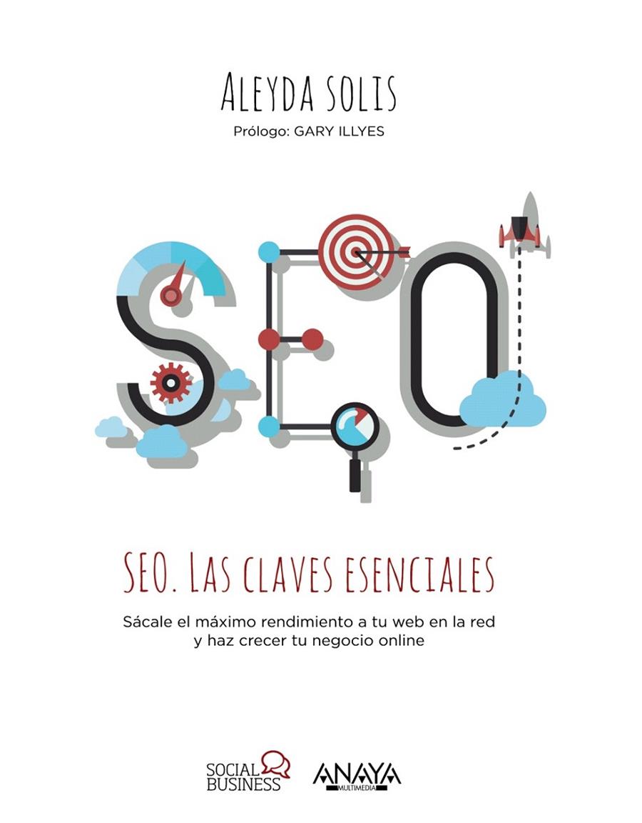 SEO. LAS CLAVES ESENCIALES | 9788441537286 | SOLIS, ALEYDA | Galatea Llibres | Llibreria online de Reus, Tarragona | Comprar llibres en català i castellà online