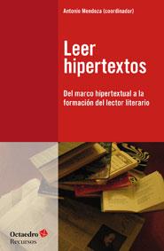 LEER HIPERTEXTOS | 9788499212906 | MENDOZA FILLOLA, ANTONIO | Galatea Llibres | Librería online de Reus, Tarragona | Comprar libros en catalán y castellano online