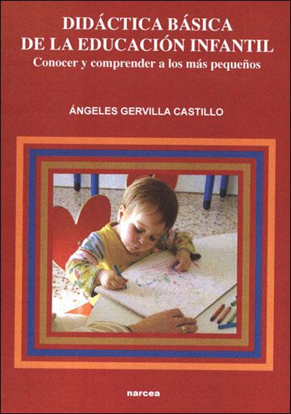 DIDACTICA BASICA DE LA EDUCACION INFANTIL | 9788427715370 | GERVILLA CASTILLO, ANGELES | Galatea Llibres | Librería online de Reus, Tarragona | Comprar libros en catalán y castellano online