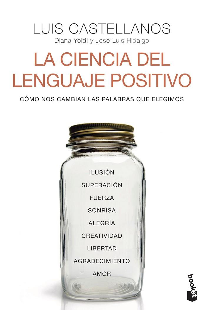 LA CIENCIA DEL LENGUAJE POSITIVO | 9788408242611 | CASTELLANOS, LUIS/YOLDI, DIANA/HIDALGO, JOSÉ LUIS | Galatea Llibres | Librería online de Reus, Tarragona | Comprar libros en catalán y castellano online
