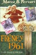 FRENEY 1961 | 9788489969087 | FERRARI, MARCO A. | Galatea Llibres | Librería online de Reus, Tarragona | Comprar libros en catalán y castellano online