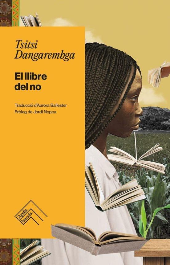 EL LLIBRE DEL NO | 9788419515216 | DANGAREMBGA, TSITSI | Galatea Llibres | Llibreria online de Reus, Tarragona | Comprar llibres en català i castellà online