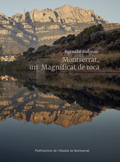 MONTSERRAT, UN MAGNIFICAT DE ROCA | 9788491910954 | DALMAU, BERNABÉ | Galatea Llibres | Librería online de Reus, Tarragona | Comprar libros en catalán y castellano online