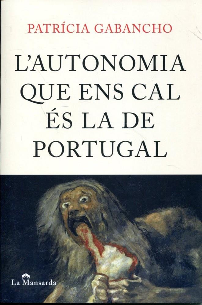 AUTONOMIA QUE ENS CAL ES LA DE PORTUGAL, L' | 9788493966416 | GABANCHO, PATRICIA | Galatea Llibres | Llibreria online de Reus, Tarragona | Comprar llibres en català i castellà online