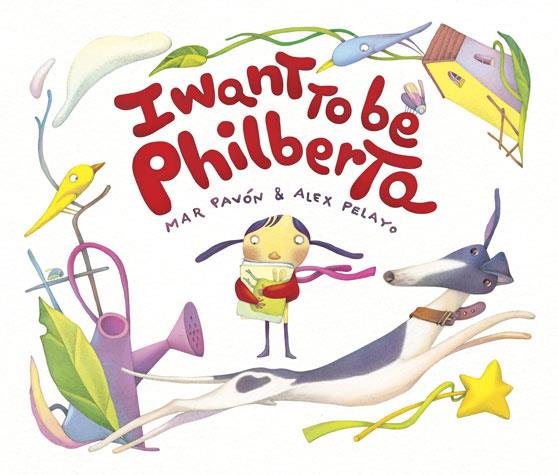 I WANT TO BE PHILBERTA | 9788415619734 | PAVÓN, MAR | Galatea Llibres | Llibreria online de Reus, Tarragona | Comprar llibres en català i castellà online