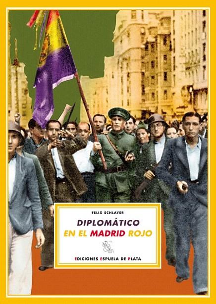 DIPLOMATICO EN EL MADRID ROJO | 9788496956131 | SCHALAYER, FELIX | Galatea Llibres | Llibreria online de Reus, Tarragona | Comprar llibres en català i castellà online