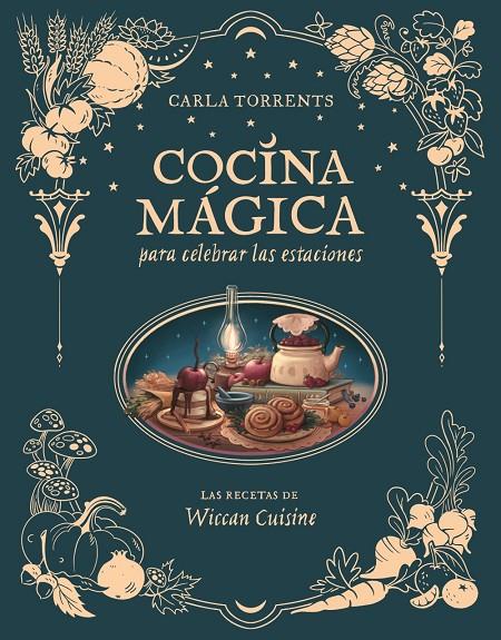 COCINA MÁGICA PARA CELEBRAR LAS ESTACIONES | 9791387520663 | TORRENTS, CARLA | Galatea Llibres | Librería online de Reus, Tarragona | Comprar libros en catalán y castellano online