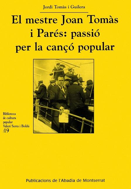 MESTRE JOAN TOMAS I PARES : PASSIO PER LA CANÇO POPULAR | 9788478260768 | TOMAS I GUILERA, JORDI (1971- ) | Galatea Llibres | Librería online de Reus, Tarragona | Comprar libros en catalán y castellano online