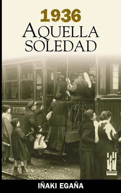 1936 AQUELLA SOLEDAD | 9788481362763 | 14 | Galatea Llibres | Llibreria online de Reus, Tarragona | Comprar llibres en català i castellà online