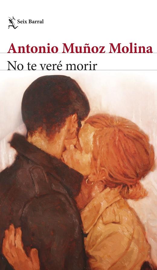 NO TE VERÉ MORIR | 9788432242328 | MUÑOZ MOLINA, ANTONIO | Galatea Llibres | Llibreria online de Reus, Tarragona | Comprar llibres en català i castellà online