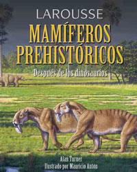 LAROUSSE DE LOS MAMÍFEROS PREHISTÓRICOS | 9788480168694 | TURNER, ALAN | Galatea Llibres | Librería online de Reus, Tarragona | Comprar libros en catalán y castellano online