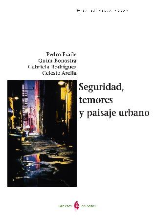 SEGURIDAD, TEMORES Y PAISAJE URBANO | 9788476285893 | FRAILE, PEDRO | Galatea Llibres | Librería online de Reus, Tarragona | Comprar libros en catalán y castellano online