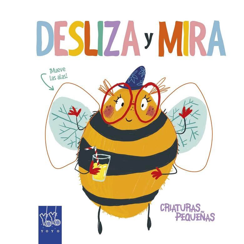 DESLIZA Y MIRA. CRIATURAS PEQUEÑAS | 9788408204923 | YOYO | Galatea Llibres | Llibreria online de Reus, Tarragona | Comprar llibres en català i castellà online