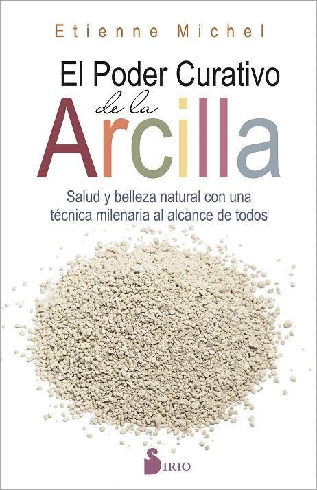 EL PODER CURATIVO DE LA ARCILLA | 9788416579198 | MICHEL, ETIENNE | Galatea Llibres | Llibreria online de Reus, Tarragona | Comprar llibres en català i castellà online