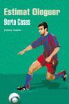 ESTIMAT OLEGUER | 9788497872140 | CASAS, BERTA | Galatea Llibres | Llibreria online de Reus, Tarragona | Comprar llibres en català i castellà online