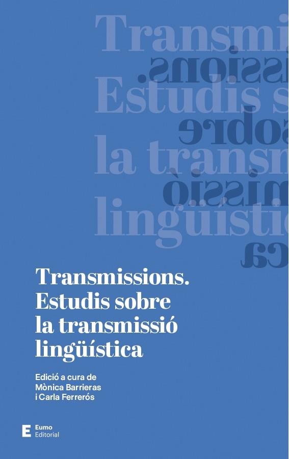 TRANSMISSIONS | 9788497666565 | BARRIERAS ANGAS, MÒNICA/FERRERÓS PAGÈS, CARLA | Galatea Llibres | Librería online de Reus, Tarragona | Comprar libros en catalán y castellano online
