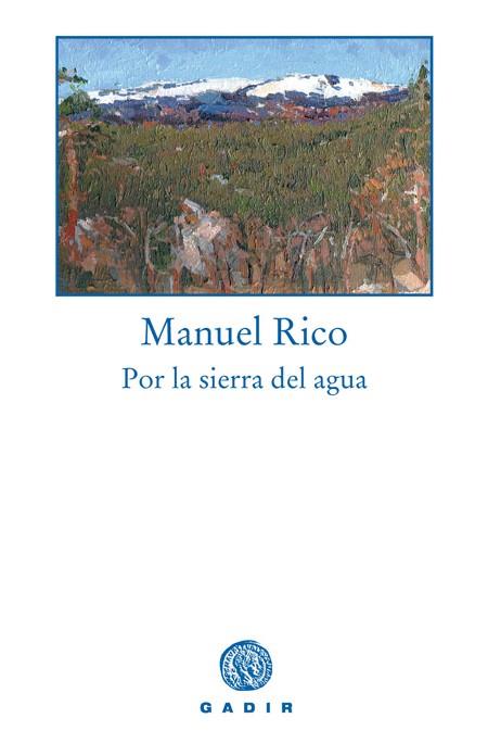 POR LA SIERRA DEL AGUA | 9788493523770 | RICO, MANUEL | Galatea Llibres | Librería online de Reus, Tarragona | Comprar libros en catalán y castellano online