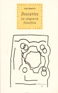 DESCARTES,LA EXIGENCIA FILOSOFICA | 9788446006312 | GOMEZ PIN, VICTOR | Galatea Llibres | Librería online de Reus, Tarragona | Comprar libros en catalán y castellano online