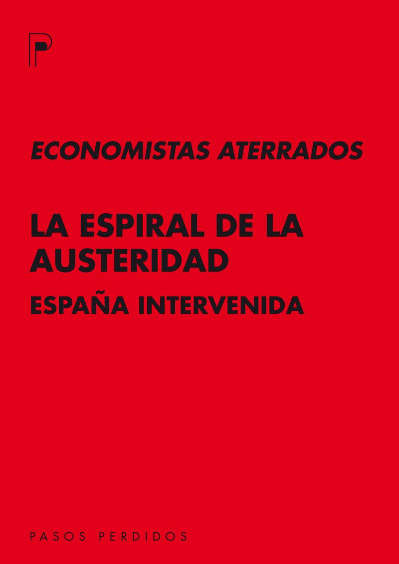 LA ESPIRAL DE LA AUSTERIDAD | 9788493987930 | CORIAT, BENJAMIN | Galatea Llibres | Librería online de Reus, Tarragona | Comprar libros en catalán y castellano online
