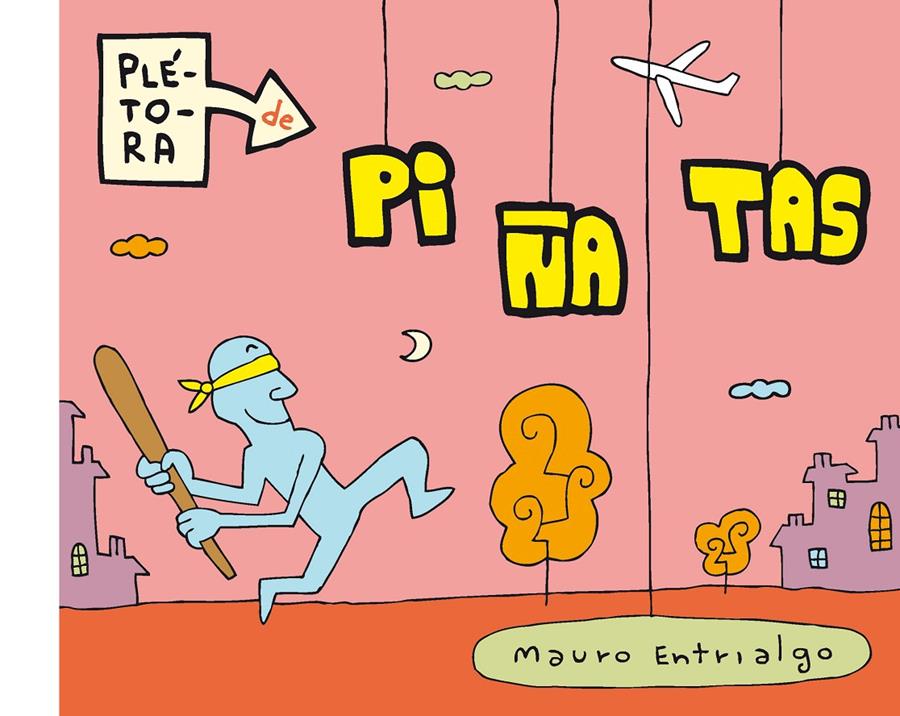 PLÉTORA DE PIÑATAS | 9788415163473 | ENTRIALGO, MAURO | Galatea Llibres | Librería online de Reus, Tarragona | Comprar libros en catalán y castellano online