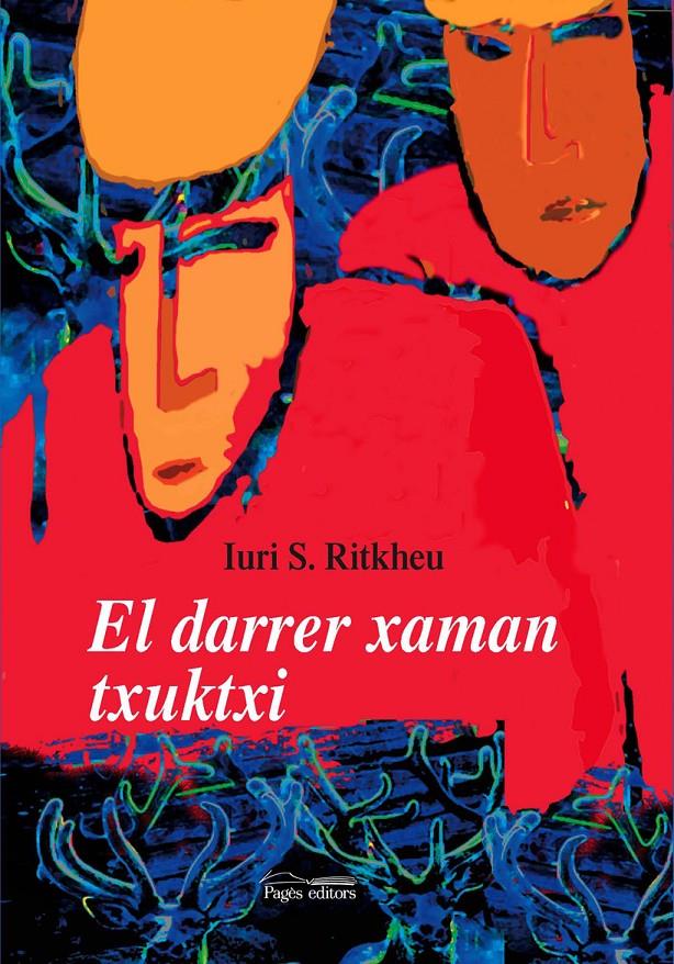 DARRER XAMAN TXUKTXI, ELÇ | 9788497794497 | RITKEU, IURI | Galatea Llibres | Librería online de Reus, Tarragona | Comprar libros en catalán y castellano online