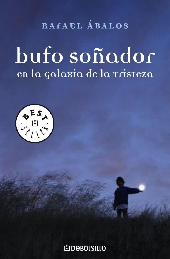 BUFO SOÑADOR EN LA GALAXIA DE LA TRISTEZA | 9788483465448 | ABALOS, RAFAEL | Galatea Llibres | Llibreria online de Reus, Tarragona | Comprar llibres en català i castellà online