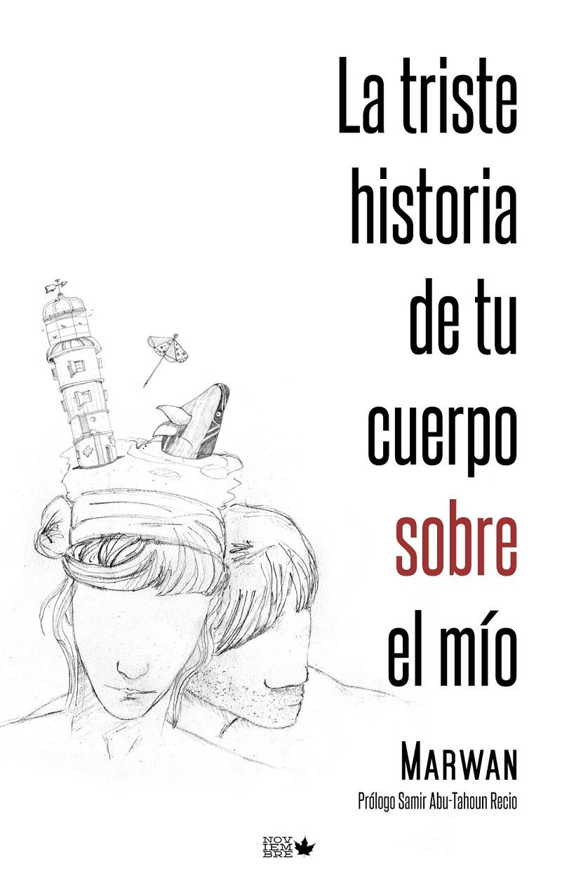 LA TRISTE HISTORIA DE TU CUERPO SOBRE EL MIO | 9788461632749 | MARWAN | Galatea Llibres | Llibreria online de Reus, Tarragona | Comprar llibres en català i castellà online