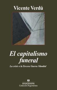 CAPITALISMO FUNERAL, EL | 9788433962935 | VERDÚ, VICENTE | Galatea Llibres | Librería online de Reus, Tarragona | Comprar libros en catalán y castellano online