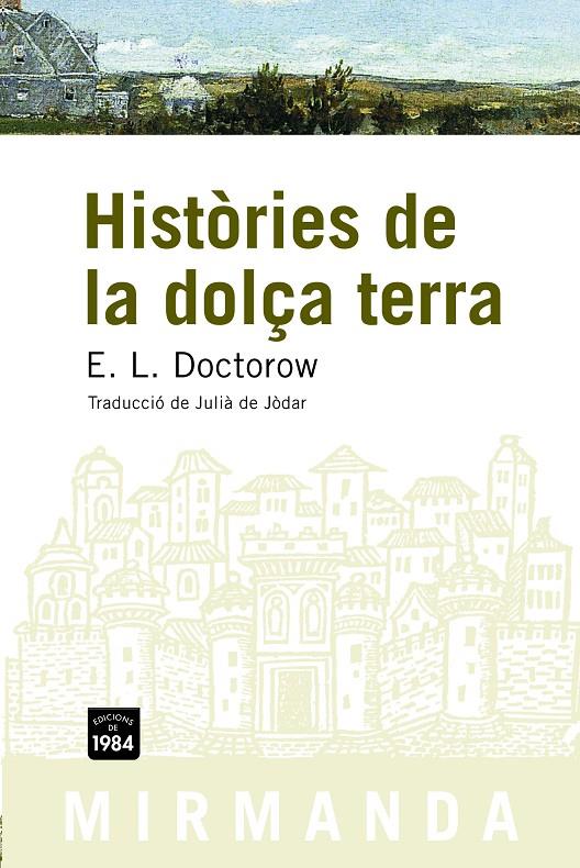 HISTORIES DE LA DOLÇA TERRA | 9788496061958 | DOCTOROW, E. L. | Galatea Llibres | Llibreria online de Reus, Tarragona | Comprar llibres en català i castellà online