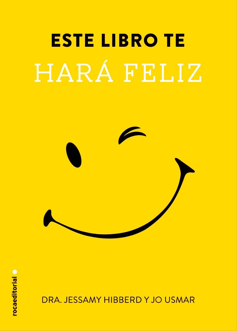 ESTE LIBRO TE HARÁ FELIZ | 9788499189116 | HIBBERD, JESSAMY | Galatea Llibres | Llibreria online de Reus, Tarragona | Comprar llibres en català i castellà online