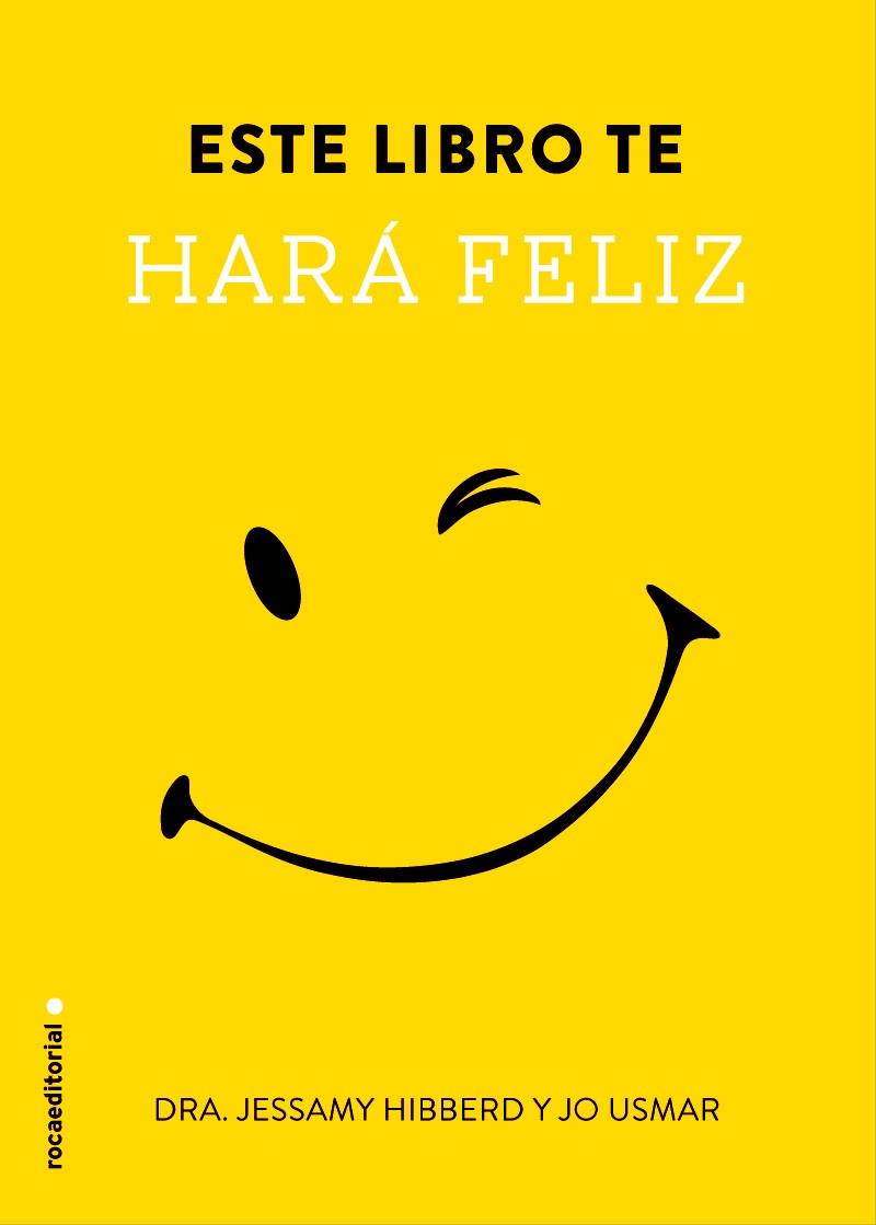 ESTE LIBRO TE HARÁ FELIZ | 9788499189116 | HIBBERD, JESSAMY | Galatea Llibres | Librería online de Reus, Tarragona | Comprar libros en catalán y castellano online